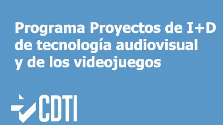 Programa Proyectos de I+D de tecnología audiovisual y de los videojuegos